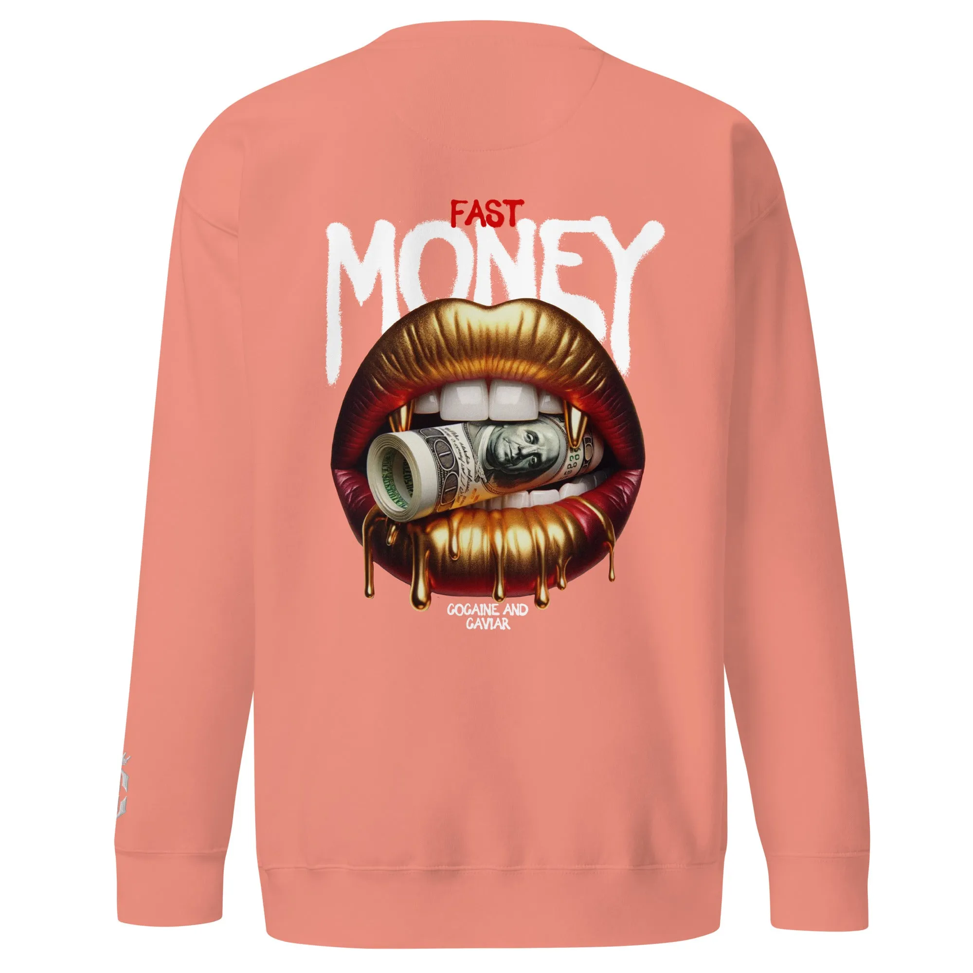 FAST MONEY  PREMIUM SWEATSHIRT