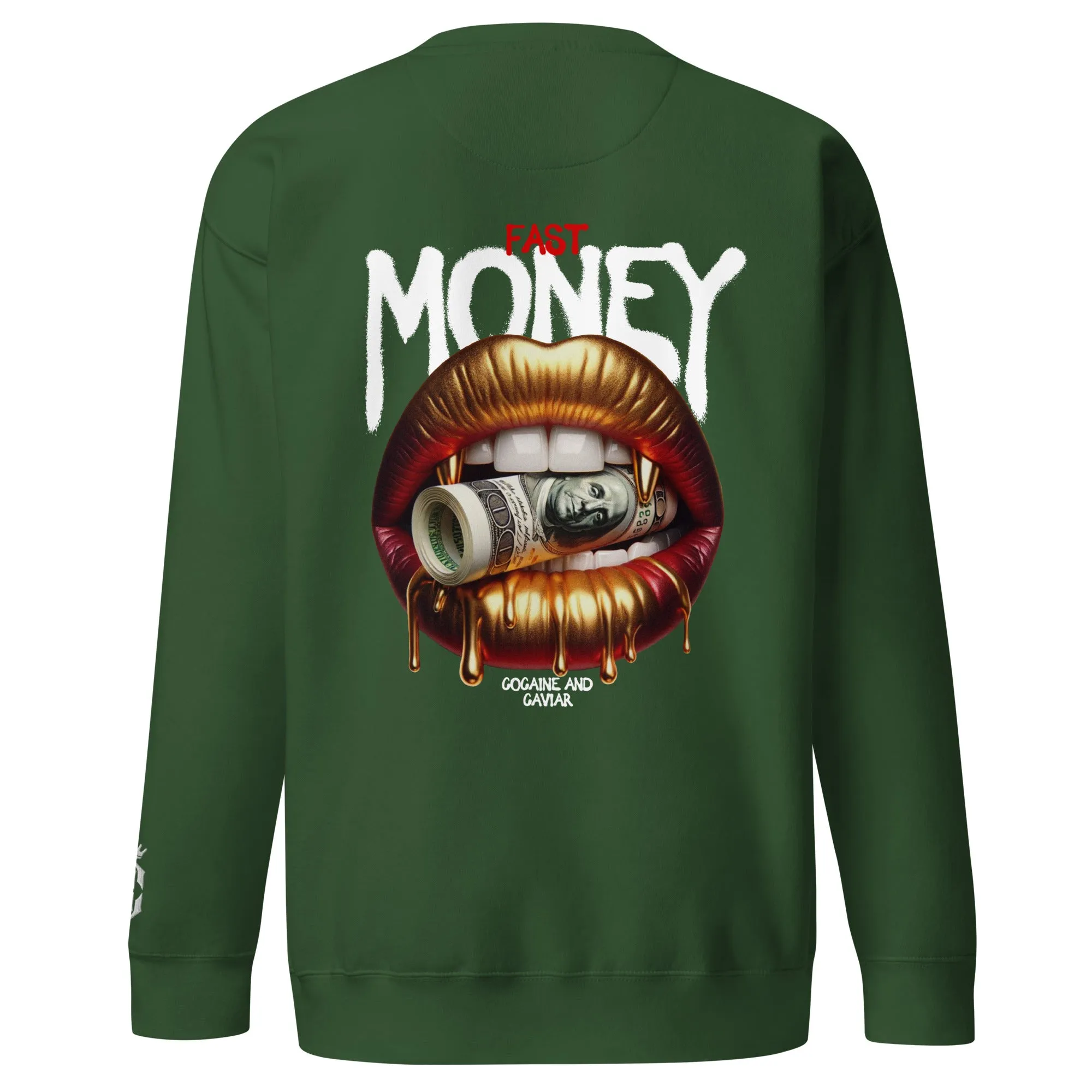 FAST MONEY  PREMIUM SWEATSHIRT