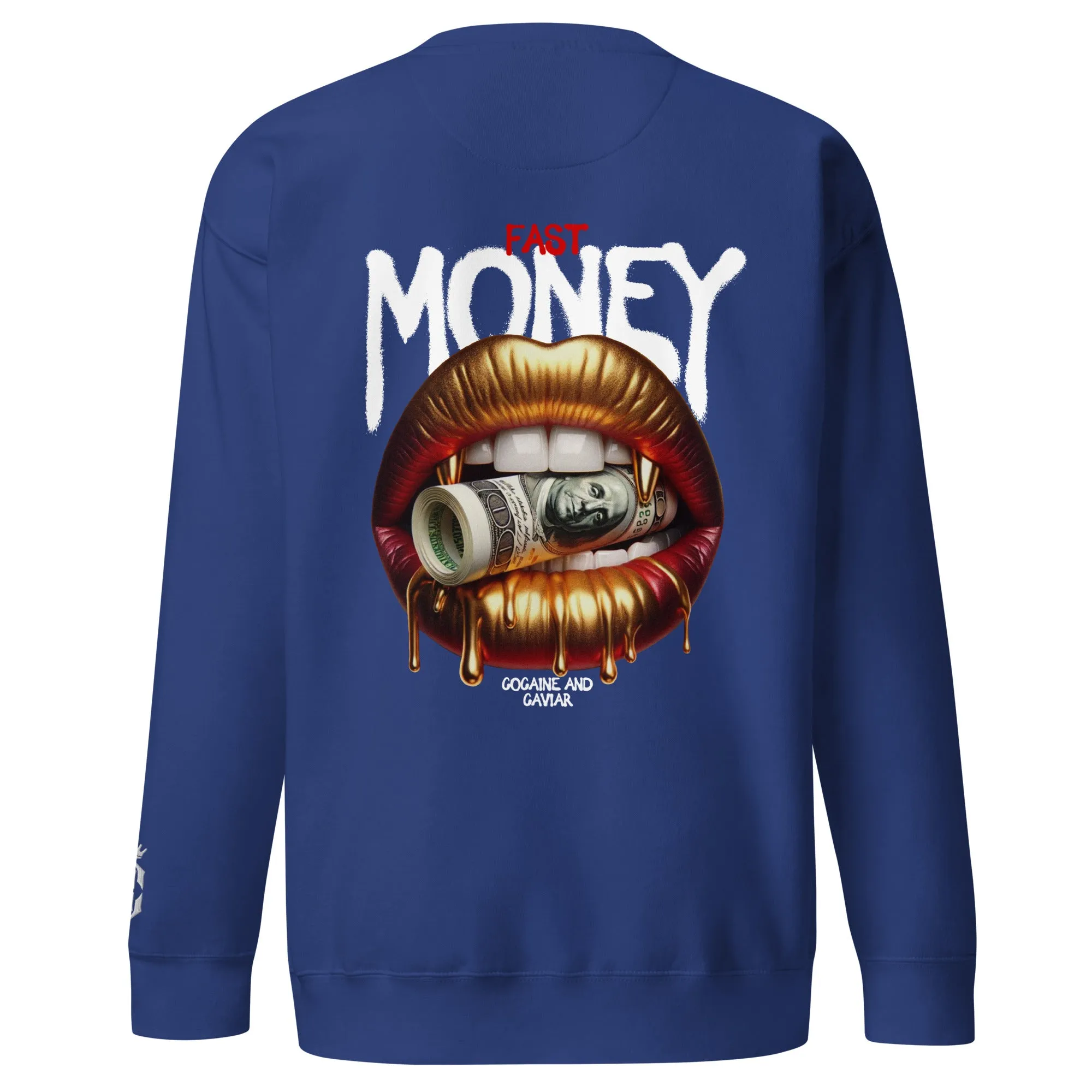 FAST MONEY  PREMIUM SWEATSHIRT