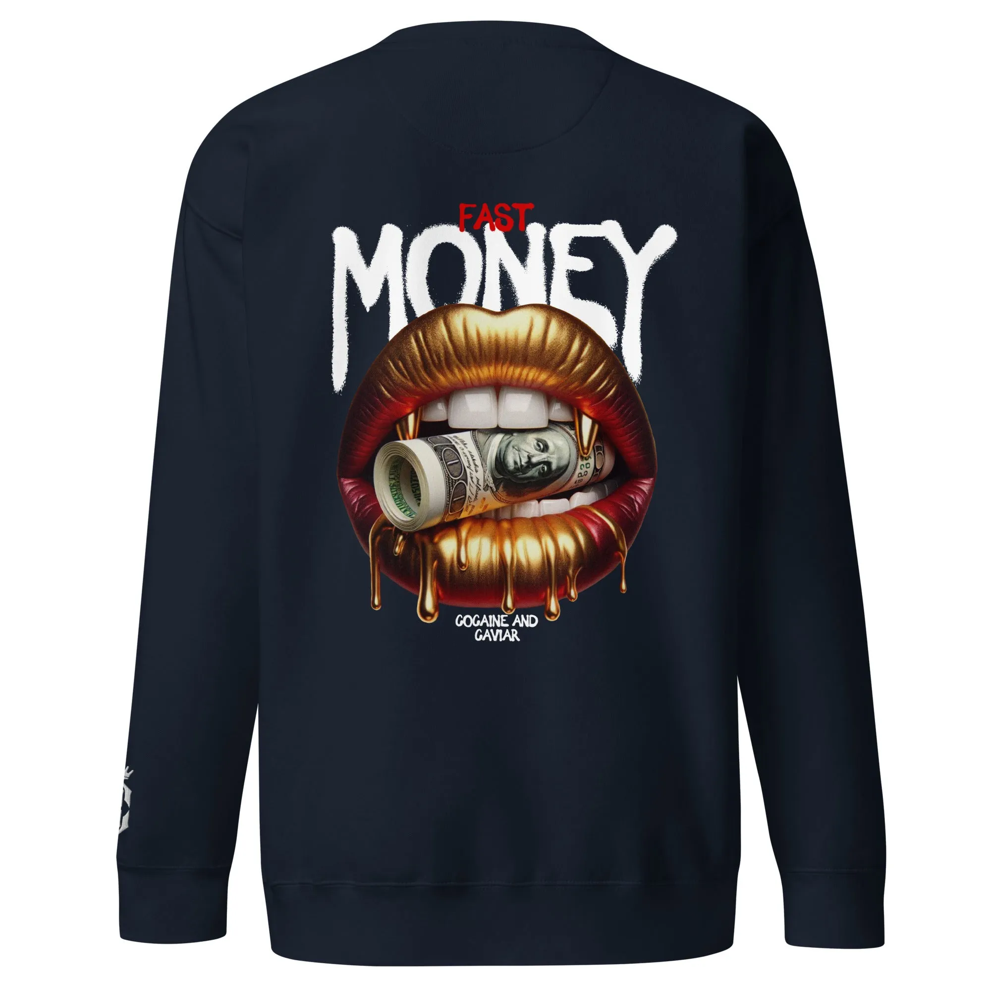 FAST MONEY  PREMIUM SWEATSHIRT